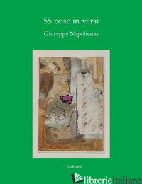 55 COSE IN VERSI - NAPOLITANO GIUSEPPE
