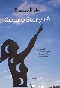 RACCONTI DA CILENTO STORY 2021 - ARAGONA R. (CUR.); GUIDA G. (CUR.); RICCIO A. (CUR.)