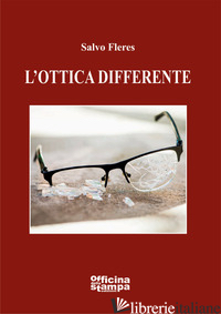 OTTICA DIFFERENTE (L') - FLERES SALVO