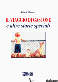 VIAGGIO DI GASTONE (IL) - FLERES SALVO