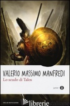 SCUDO DI TALOS (LO) - MANFREDI VALERIO MASSIMO