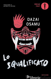 SQUALIFICATO (LO) - DAZAI OSAMU