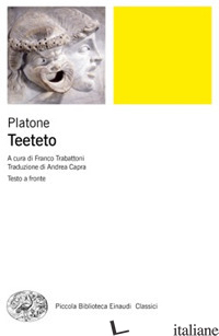 TEETETO. TESTO GRECO A FRONTE. EDIZ. BILINGUE - PLATONE; TRABATTONI F. (CUR.)