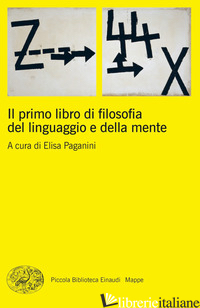 PRIMO LIBRO DI FILOSOFIA DEL LINGUAGGIO E DELLA MENTE (IL) - PAGANINI E. (CUR.)
