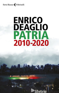 PATRIA 2010-2020 - DEAGLIO ENRICO