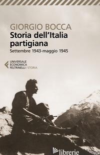 STORIA DELL'ITALIA PARTIGIANA - BOCCA GIORGIO