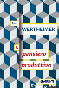 PENSIERO PRODUTTIVO (IL) - WERTHEIMER MAX; BOZZI P. (CUR.)
