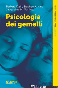 PSICOLOGIA DEI GEMELLI - KLEIN BARBARA; HART STEPHEN A.; MARTINEZ JACQUELINE M.