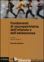 FONDAMENTI DI NEUROPSICHIATRIA DELL'INFANZIA E DELL'ADOLESCENZA - GUIDETTI V. (CUR.)