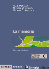 MEMORIA (LA) - BADDELEY ALAN; EYSENCK MICHAEL W.; ANDERSON MICHAEL C.; CORNOLDI C. (CUR.)