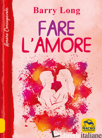 FARE L'AMORE - LONG BARRY