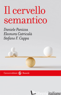 CERVELLO SEMANTICO (IL) - PANIZZA DANIELE; CATRICALA' ELEONORA; CAPPA STEFANO