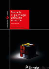 MANUALE DI PSICOLOGIA GIURIDICA MINORILE - PATRIZI P. (CUR.)