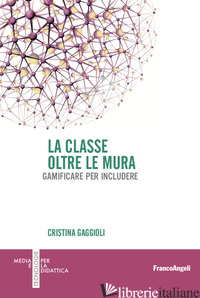 CLASSE OLTRE LE MURA (LA) - GAGGIOLI CRISTINA