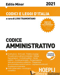CODICE AMMINISTRATIVO 2021. AGGIORNATO ALLA LEGGE DI BILANCIO 2021 (L. 178/2020) - TRAMONTANA L. (CUR.)