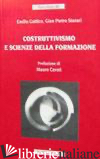 COSTRUTTIVISMO E SCIENZE DELLA FORMAZIONE - GATTICO EMILIO; STORARI G. PIETRO