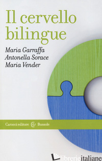 CERVELLO BILINGUE (IL) - GARRAFFA MARIA; SORACE ANTONELLA; VENDER MARIA