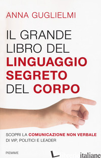 GRANDE LIBRO DEL LINGUAGGIO SEGRETO DEL CORPO (IL) - GUGLIELMI ANNA