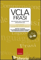 VCLA-FRASI. VALUTAZIONE DELLE COMPETENZE LINGUISTICHE ALTE. CON CD-ROM - GRUPPO RIPAMONTI