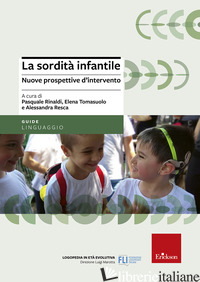 SORDITA' INFANTILE. NUOVE PROSPETTIVE D'INTERVENTO (LA) - RINALDI P. (CUR.); TOMASUOLO E. (CUR.); RESCA A. (CUR.)
