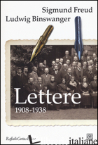 LETTERE (1908-1938) - FREUD SIGMUND; BINSWANGER LUDWIG; MOLARO A. (CUR.)