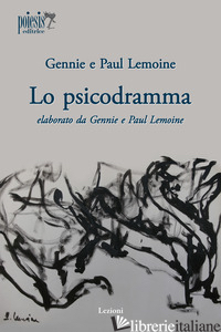 PSICODRAMMA (LO) - LEMOINE PAUL; LEMOINE GENNIE