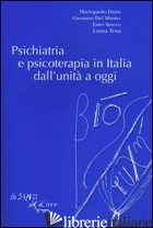 PSICHIATRIA E PSICOTERAPIA IN ITALIA DALL'UNITA' A OGGI - MARIOPAOLO DARIO