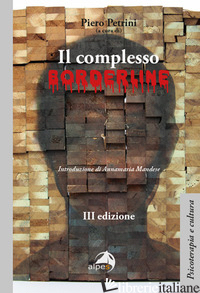 COMPLESSO BORDERLINE. DIAGNOSI E TRATTAMENTO (IL) - PETRINI P. (CUR.)