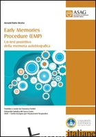 EARLY MEMORIES PROCEDURE (EMP). UN TEST PROIETTIVO DELLA MEMORIA AUTOBIOGRAFICA - BRUHN ARNOLD R.; FANTINI F. (CUR.)