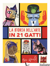 STORIA DELL'ARTE IN 21 GATTI (LA) - GOULD NIA