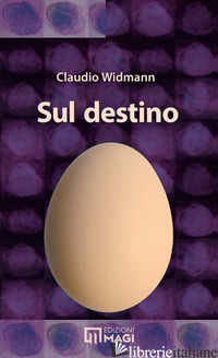 SUL DESTINO - WIDMANN CLAUDIO