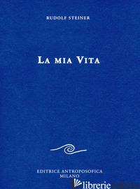MIA VITA (LA) - STEINER RUDOLF