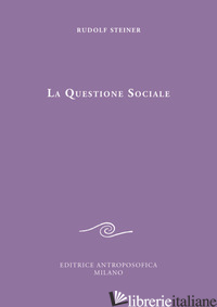 QUESTIONE SOCIALE (LA) - STEINER RUDOLF