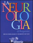 NEUROLOGIA DI BERGAMINI (LA) - BERGAMASCO BRUNO; MUTANI ROBERTO