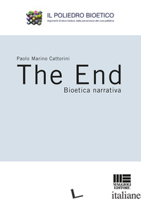 END. BIOETICA NARRATIVA (THE) - CATTORINI PAOLO MARINO