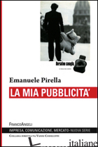MIA PUBBLICITA' (LA) - PIRELLA EMANUELE