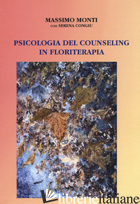 PSICOLOGIA DEL COUNSELING IN FLORITERAPIA - MONTI MASSIMO; CONGIU SERENA