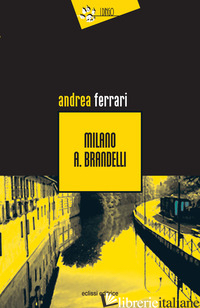 MILANO A. BRANDELLI - FERRARI ANDREA