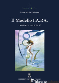 MODELLO I.A.R.A. PRENDERSI CURA DI SE' (IL) - PADOVAN ANNA M.