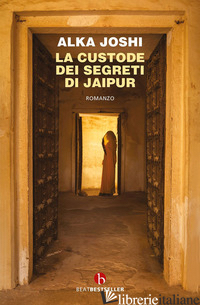 CUSTODE DEI SEGRETI DI JAIPUR (LA) - JOSHI ALKA