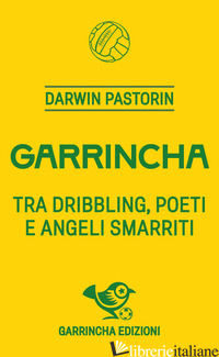 GARRINCHA - PASTORIN DARWIN