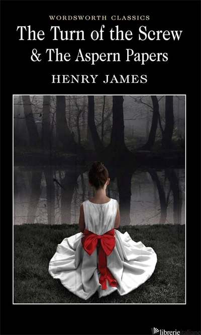 The Turn Of The Screw & The Aspern Papers -Henry James
