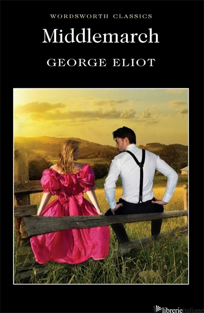MIDDLEMARCH - George Eliot