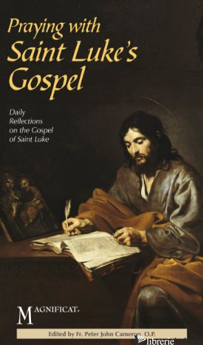 PRAYING WITH SAINT LUKE'S GOSPEL - CAMERON PETER JOHN