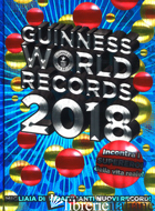 GUINNESS WORLD RECORDS 2018 -AA.VV.