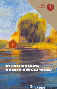 VEDRO' SINGAPORE? - CHIARA PIERO; NOVELLI M. (CUR.)