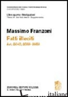 COMMENTARIO DEL CODICE CIVILE. ART. 2043-2059. FATTI ILLECITI. SUPPLEMENTO - FRANZONI MASSIMO