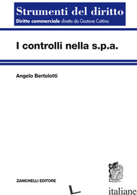 CONTROLLI NELLA S.P.A. (I) - BERTOLOTTI ANGELO