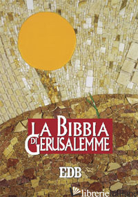 BIBBIA DI GERUSALEMME. EDIZ. PLASTIFICATA (LA) -SCARPA M. (CUR.)