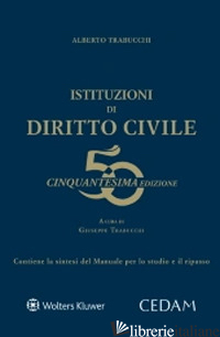 ISTITUZIONI DI DIRITTO CIVILE - TRABUCCHI ALBERTO; TRABUCCHI G. (CUR.)
